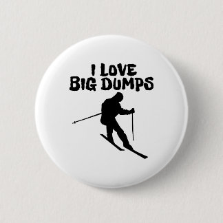 Skiing I Love Big Dumps Ski Men Women Button