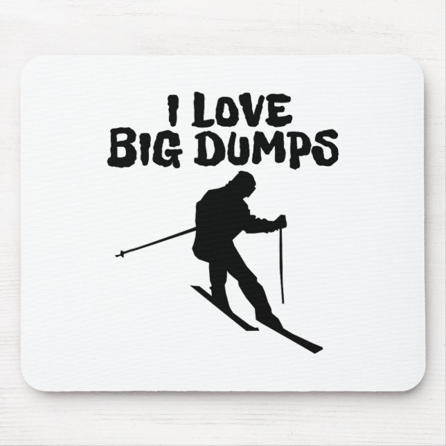 Skiing I Love Big Dumps Ski Men Women  Mousepad (Vorne)