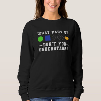 Skiing Signs What Part Of DonT You Understand Snow Sweatshirt