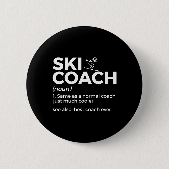 Skilehrer Definition Lustig Skifahren Bester Train Button (Vorderseite)