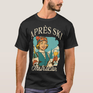 Skiliebhaber Apres Ski Königin Skiurlaub Apres Ski T-Shirt