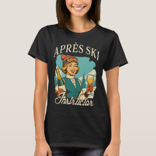 Skiliebhaber Apres Ski Königin Skiurlaub Apres Ski T-Shirt