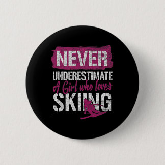 Skiliebhaber unterschätzen niemals ein Mädchen, da Button