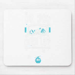 Skilift Lift Lift - Apres Ski Redewendungen Mousepad