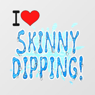Skinny Dippers - Ich liebe Skinny Dipping Fensteraufkleber