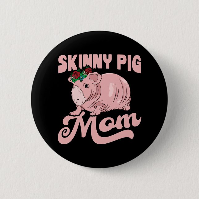 Skinny Pig Mama Button (Vorderseite)
