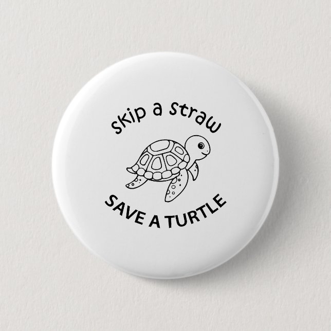 Skip A Straw Save A Turtle Copy Copy Copy Button (Vorderseite)