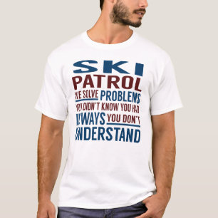 Skipatrol löst Probleme T-Shirt