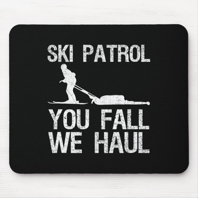 Skipatrol Sie Fall Wir Haul Ski Winter Mousepad (Vorne)