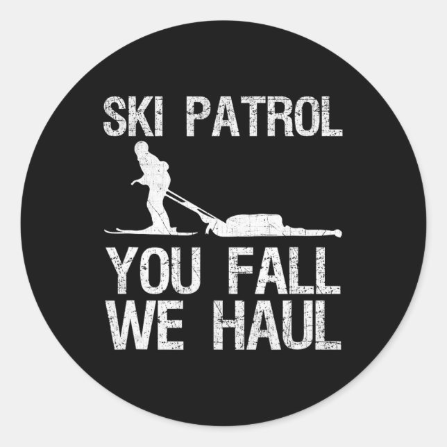 Skipatrol Sie Fall Wir Haul Ski Winter Runder Aufkleber (Vorderseite)