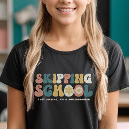 Skiping School Funny Homeschooler Retro T-Shirt