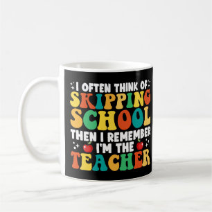 Skipping School Teacher Funny letzten Tag der Schu Kaffeetasse