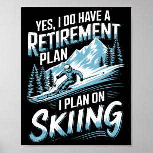 Skirentenplan Humor Design Skifahrer Lustiger Skiv Poster