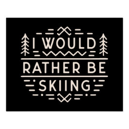 Skiziffern Ich möchte lieber Ski fahren Poster
