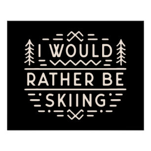 Skiziffern Ich möchte lieber Ski fahren Poster