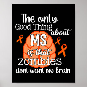 Sklerose Frau Awareness Zombies Will mein Gehirn n Poster