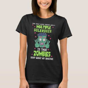 Sklerose Spaß Zombie Woll mir nicht das Gehirn T-Shirt