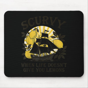 Skorbut Wenn dir das Leben keine Zitronen gibt Lus Mousepad