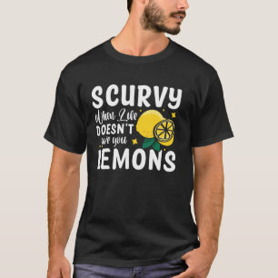 Skorbut Wenn dir das Leben keine Zitronen gibt T-Shirt