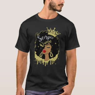 Skorpion Königin Melanin Schwarze Frauen Horoskop  T-Shirt