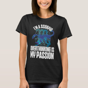 Skorpion Sternzeichen Ich bin ein Skorpion Grübel T-Shirt