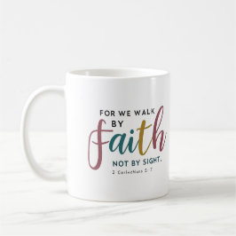 Skript Inspiriert 2. Korinther 5,7 Durch den Glaub Kaffeetasse