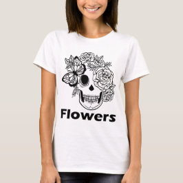 Skull and Flowers black and white T-Shirt