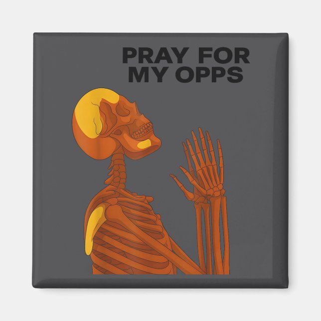 Skull Pray For My Opps 2026  Magnet (Vorne)