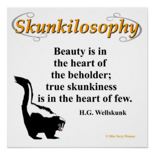Skunkiphilosophie: wahre Skunkalität Poster