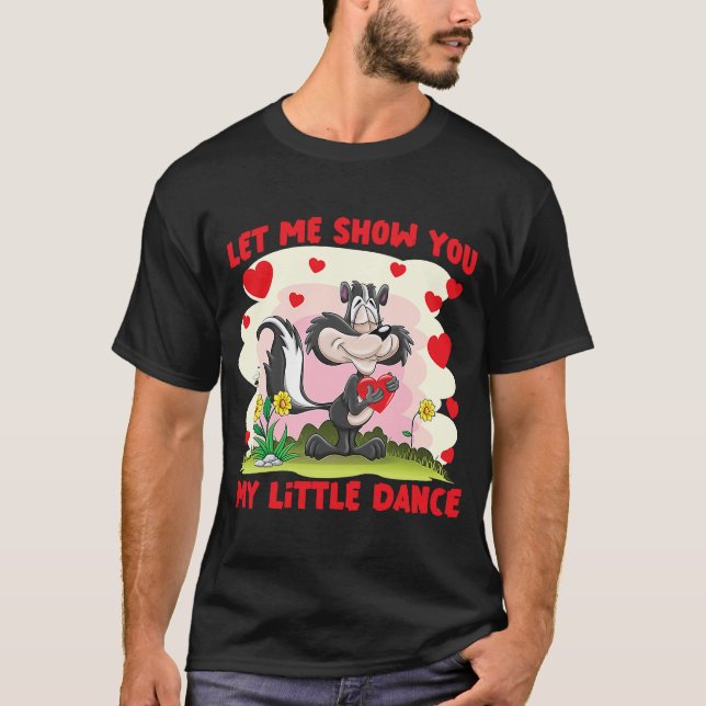 Skunks Ließ mir, dir mein kleines Tanzen zu zeigen T-Shirt (Vorderseite)
