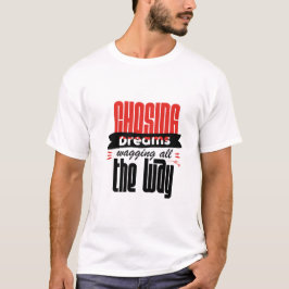 Skurril motivierendes T-Shirt, Träumer-Shirt T-Shirt