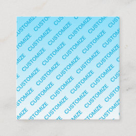 Sky Blue (veränderbare Farbe!) Ombre & Text Muster Quadratische Visitenkarte