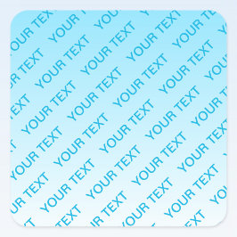 Sky Blue (veränderbare Farbe!) Ombre & Text Muster Quadratischer Aufkleber