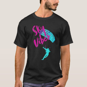 Sky Vibes - Bunte Fallschirmsprung-Bekleidung T-Shirt