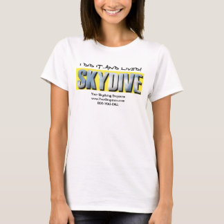 skydive, TAT ICH ES… und lebte! T-Shirt