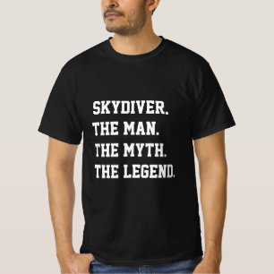 Skydiver der Mann, der Mythos, der legendäre T - S T-Shirt