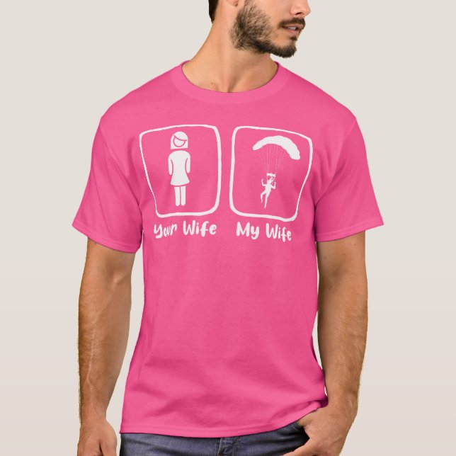 Skydiver Ihre Ehefrau Meine Ehefrau Skydiving Fall T-Shirt (Vorderseite)