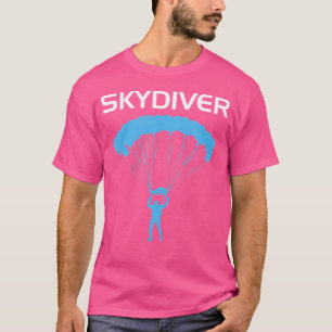 Skydiver Parachuting Skydiving T-Shirt