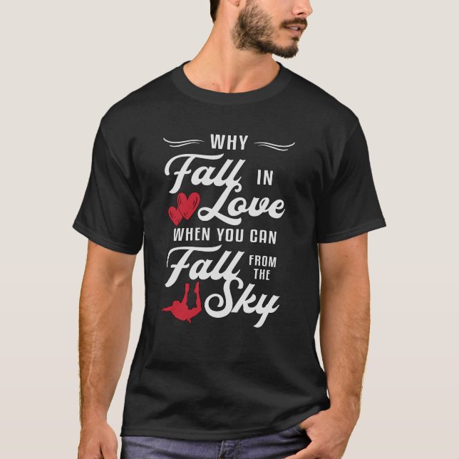 Skydiver, wenn man aus dem Himmel tauchen kann T-Shirt (Vorderseite)