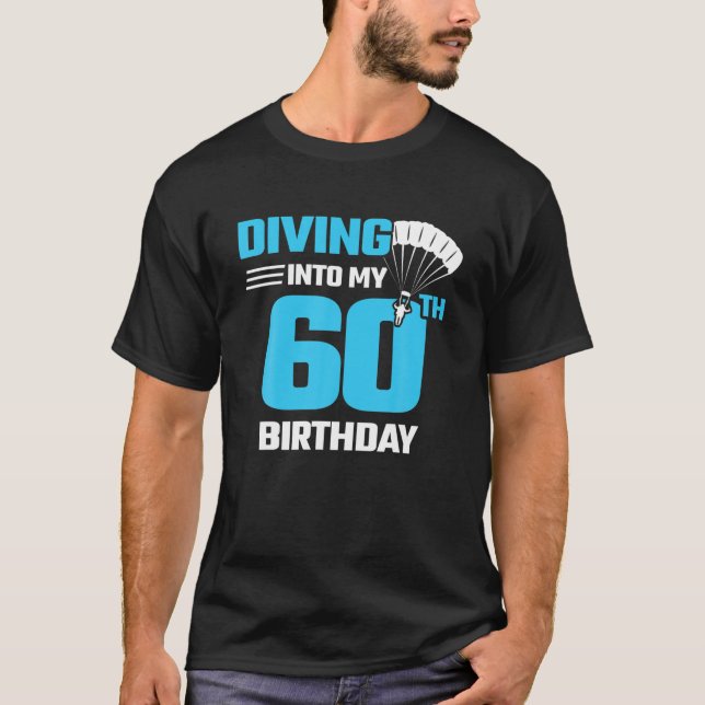 Skydiving Birthday - Erstes Skydiving - 60th B T-Shirt (Vorderseite)