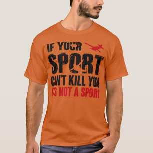 Skydiving diesen Sport kann dich umbringen T-Shirt
