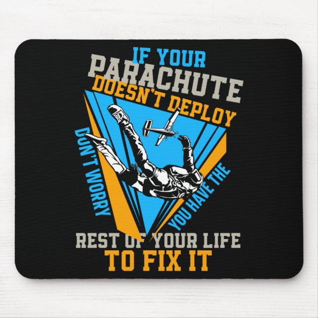 Skydiving If Your Parachute Doesnt Deploy Dont  Mousepad (Vorne)