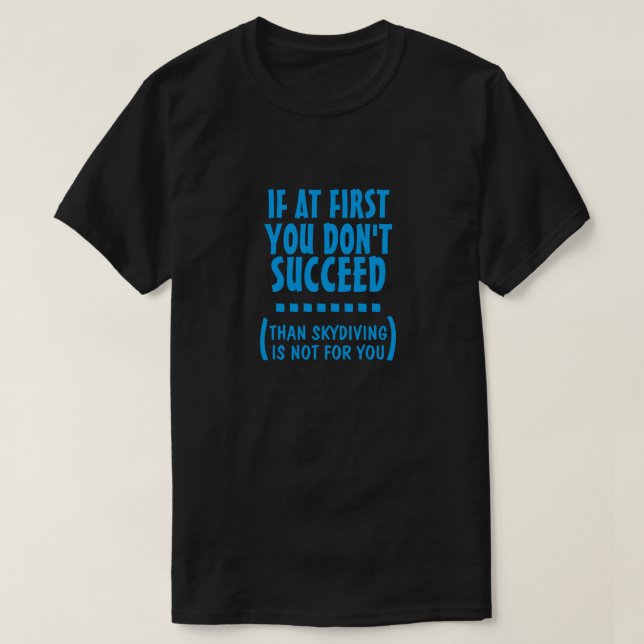 Skydiving ist nicht für Sie T-Shirt (Design vorne)