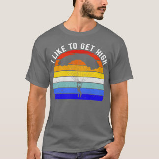 Skydiving Lover I will High II T-Shirt