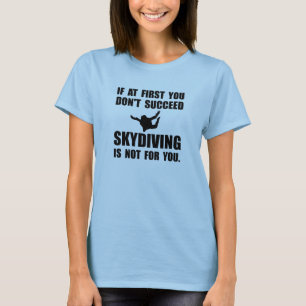 Skydiving nicht für Sie T-Shirt