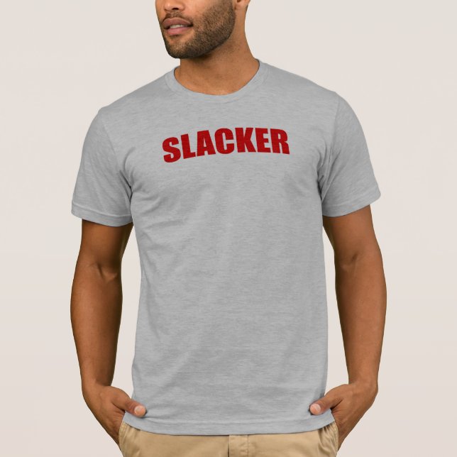 Slacker T-Shirt (Vorderseite)