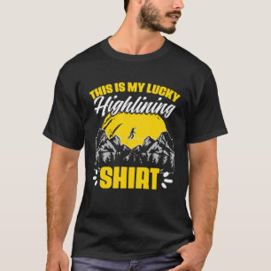Slacklining Slackliner Acrobatics Lucky Highlining T-Shirt