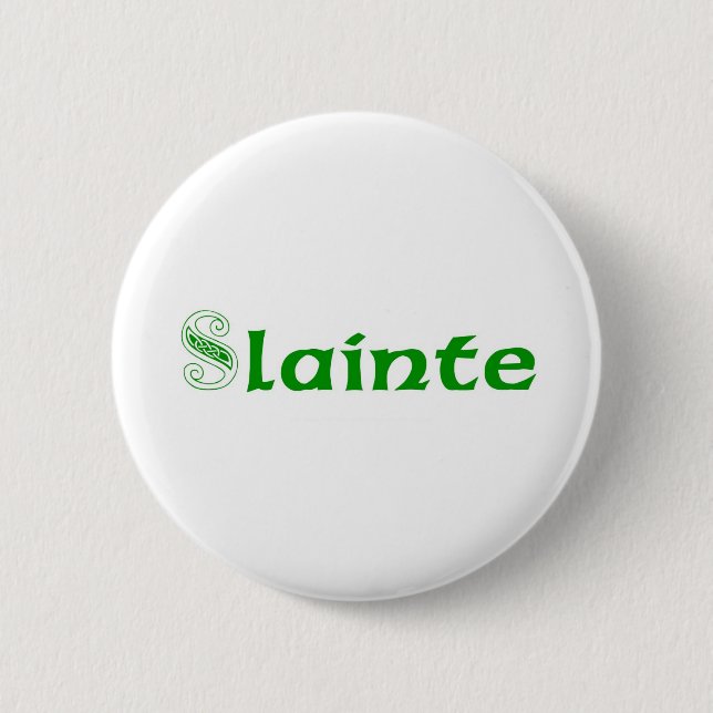 Slainte Cheers in irisch Button (Vorderseite)