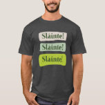 Slainte Irish Good Health St. Patrick's Day Green T-Shirt<br><div class="desc">Mit diesem Slainte Irish Good Health St. Patrick's Day Green Graphic T - Shirt bejubeln Sie die Gesundheit in Old Irish Style.</div>