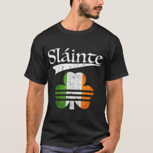 Slainte Irish T Shirt St Patricks Day Irland Sayi